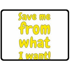 Save Me From What I Want Fleece Blanket (large)  by Valentinaart