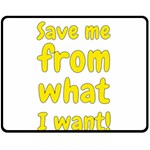 Save me from what I want Fleece Blanket (Medium)  60 x50  Blanket Front