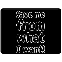 Save Me From What I Want Double Sided Fleece Blanket (large)  by Valentinaart