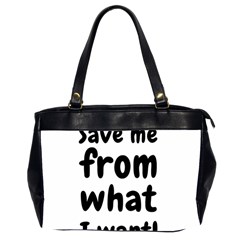 Save Me From What I Want Office Handbags (2 Sides)  by Valentinaart