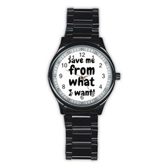 Save Me From What I Want Stainless Steel Round Watch by Valentinaart