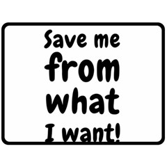 Save Me From What I Want Double Sided Fleece Blanket (large)  by Valentinaart