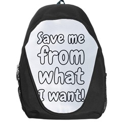 Save Me From What I Want Backpack Bag