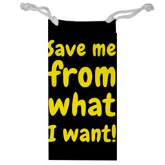 Save Me From What I Want Jewelry Bag by Valentinaart