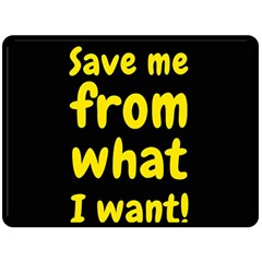 Save Me From What I Want Fleece Blanket (large) 