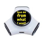 Save me from what I want 3-Port USB Hub Front