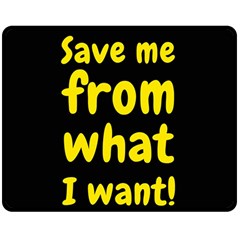 Save Me From What I Want Double Sided Fleece Blanket (medium)  by Valentinaart