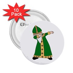  St  Patrick  Dabbing 2 25  Buttons (10 Pack)  by Valentinaart