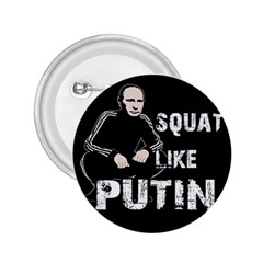 Squat like Putin 2.25  Buttons