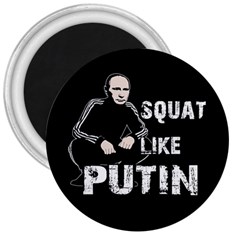 Squat like Putin 3  Magnets