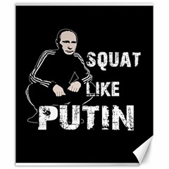 Squat Like Putin Canvas 20  X 24   by Valentinaart