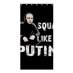 Squat Like Putin Shower Curtain 36  X 72  (stall)  by Valentinaart