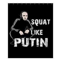 Squat Like Putin Shower Curtain 60  X 72  (medium)  by Valentinaart