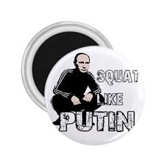 Squat Like Putin 2 25  Magnets by Valentinaart