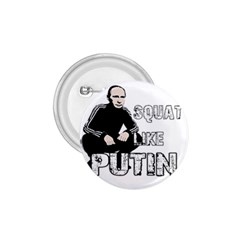 Squat Like Putin 1 75  Buttons by Valentinaart