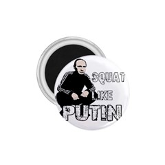 Squat Like Putin 1 75  Magnets by Valentinaart