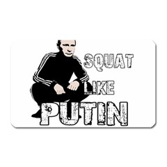 Squat Like Putin Magnet (rectangular) by Valentinaart