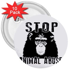 Stop Animal Abuse - Chimpanzee  3  Buttons (10 Pack)  by Valentinaart