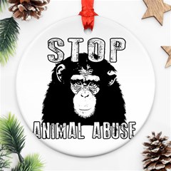 Stop Animal Abuse - Chimpanzee  Ornament (round) by Valentinaart