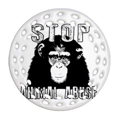 Stop Animal Abuse - Chimpanzee  Round Filigree Ornament (two Sides)