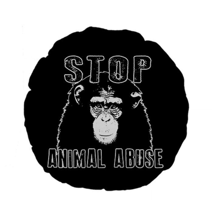 Stop Animal Abuse - Chimpanzee  Standard 15  Premium Flano Round Cushions