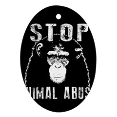 Stop Animal Abuse - Chimpanzee  Ornament (oval) by Valentinaart