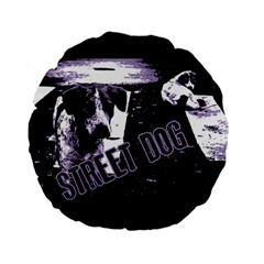 Street Dogs Standard 15  Premium Flano Round Cushions by Valentinaart