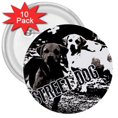 Street dogs 3  Buttons (10 pack) 