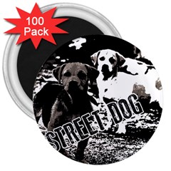 Street Dogs 3  Magnets (100 Pack) by Valentinaart