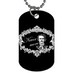 Edgar Allan Poe  - Never More Dog Tag (One Side) Front