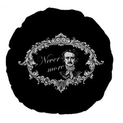 Edgar Allan Poe  - Never More Large 18  Premium Round Cushions by Valentinaart