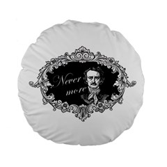 Edgar Allan Poe  - Never More Standard 15  Premium Round Cushions by Valentinaart