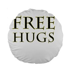 Freehugs Standard 15  Premium Flano Round Cushions by cypryanus