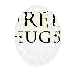 Freehugs Oval Filigree Ornament (two Sides)