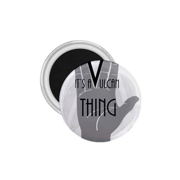 It s A Vulcan Thing 1.75  Magnets