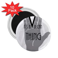 It s A Vulcan Thing 2 25  Magnets (10 Pack)  by Howtobead