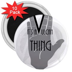 It s A Vulcan Thing 3  Magnets (10 Pack)  by Howtobead