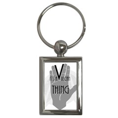 It s A Vulcan Thing Key Chains (rectangle)  by Howtobead