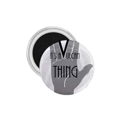 It s A Vulcan Thing 1 75  Magnets by Howtobead