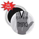 It s A Vulcan Thing 2.25  Magnets (100 pack)  Front