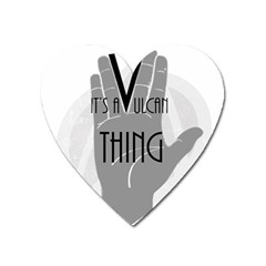 It s A Vulcan Thing Heart Magnet by Howtobead