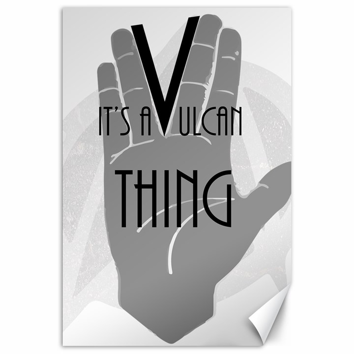 It s A Vulcan Thing Canvas 20  x 30  