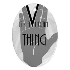 Vulcan Thing Oval Ornament (two Sides) by Howtobead