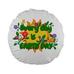 Earth Day Standard 15  Premium Flano Round Cushions Front