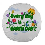 Earth day Large 18  Premium Flano Round Cushions Front