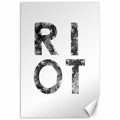 Riot Canvas 12  x 18  