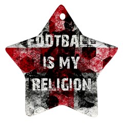 Football Is My Religion Star Ornament (two Sides) by Valentinaart