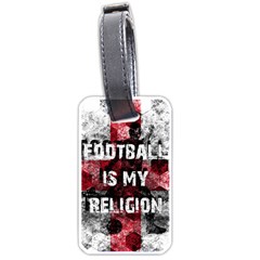 Football Is My Religion Luggage Tags (one Side)  by Valentinaart