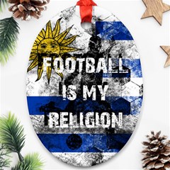 Football Is My Religion Oval Ornament (two Sides) by Valentinaart