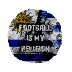 Football Is My Religion Standard 15  Premium Round Cushions by Valentinaart